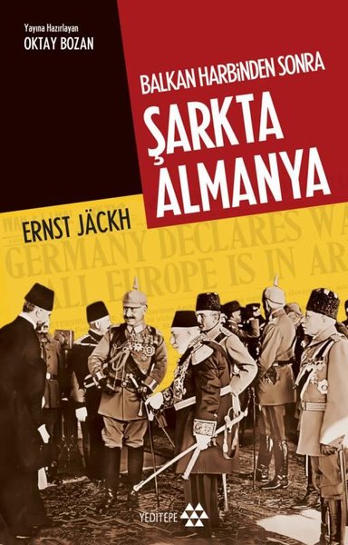 Balkan Harbinden Sonra Şarkta Almanya Ernst Jackh