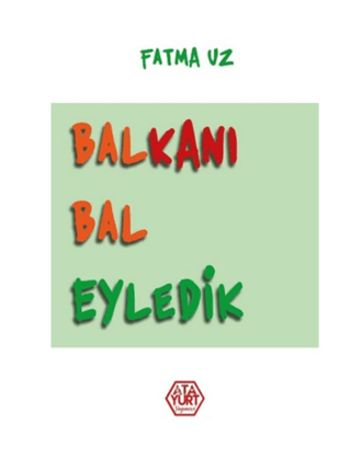 Bakanı Bal Eyledik Fatma Uz