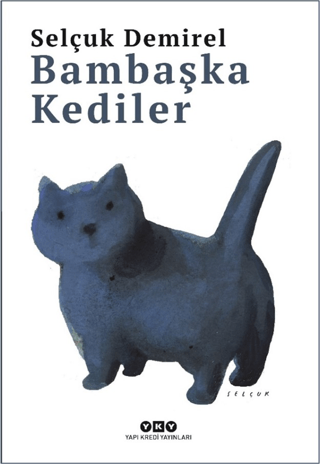 Bambaşka Kediler Selçuk Demirel