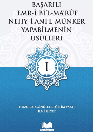 Başarılı Emri Bil Ma'ruf Nehy-i Ani'l-Münker Yapabilmenin Usulleri Kol