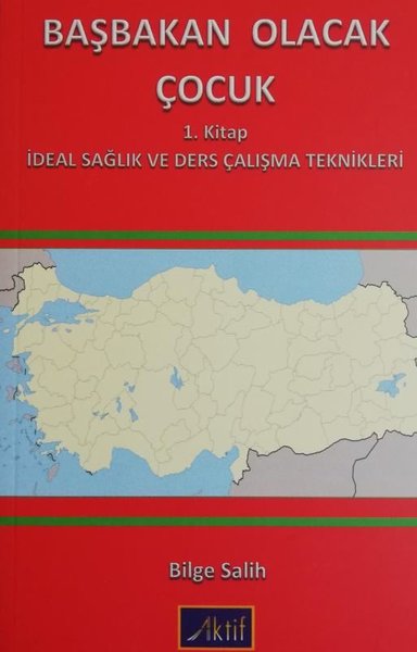 Başbakan Olacak Çocuk 1. Kitap Bilge Salih