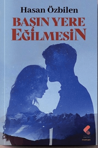 Başın Yere Eğilmesin Hasan Özbilen