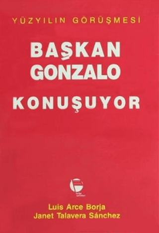 Başkan Gonzalo Konuşuyor Yüzyılın Görüşmesi