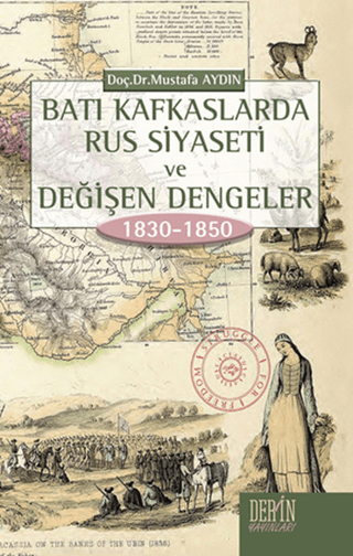 Batı Kafkaslarda Rus Siyaseti ve Değişen Dengeler 1830 - 1850 %20 indi