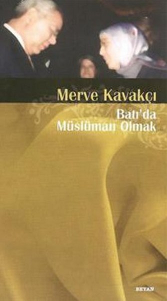 Batı\'da Müslüman Olmak Merve Kavakçı