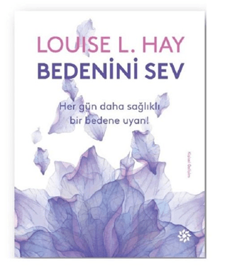 Bedenini Sev Louise L. Hay