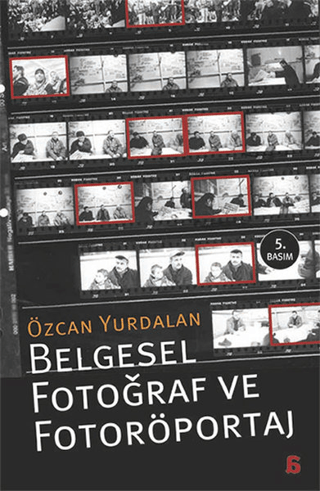 Belgesel Fotoğraf ve Fotoröportaj %27 indirimli Özcan Yurdalan