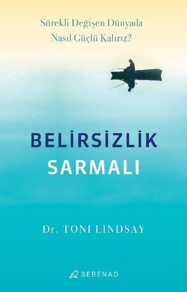 Belirsizlik Sarmalı - Sürekli Değişen Dünyada Nasıl Güçlü Kalırız? Ton