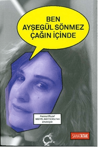 Ben Ayşegül Sönmez Çağın İçinde Ayşegül Sönmez