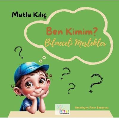 Ben Kimim? - Bilmeceli Meslekler Mutlu Kılıç