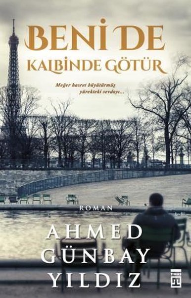 Beni de Kalbinde Götür Ahmed Günbay Yıldız