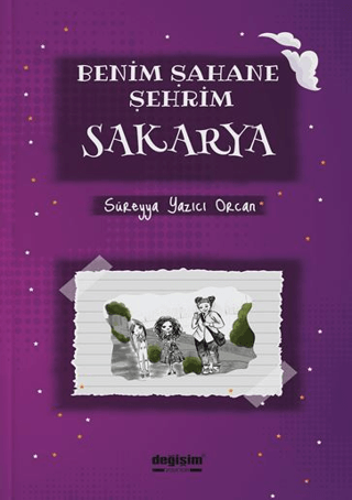 Benim Şahane Şehrim Sakarya Süreyya Yazıcı Orcan