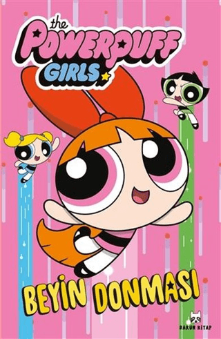 Beyin Donması - The Powerpuff Girls Kolektif