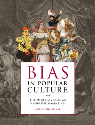 Bias in Popular Culture Anas Al-Shaikh-Ali