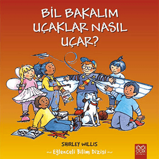 Bil Bakalım Uçaklar Nasıl Uçar? %25 indirimli Shirley Willis