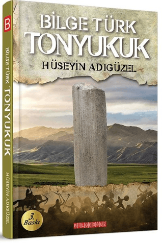 Bilge Türk Tonyukuk Hüseyin Adıgüzel