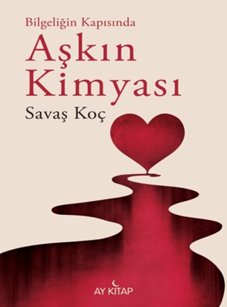 Aşkın Kimyası - Bilgeliğin Kapısında