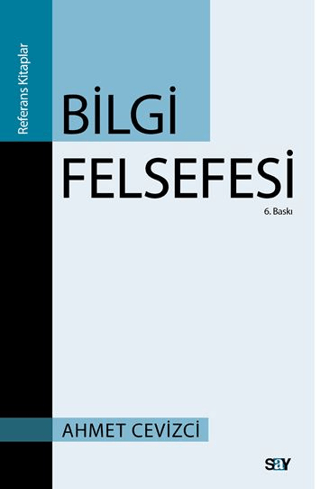 Bilgi Felsefesi %28 indirimli Ahmet Cevizci