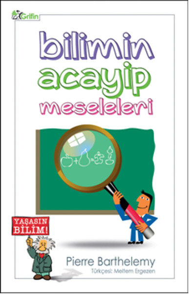 Bilimin Acayip Meseleleri Pierre Barthelemy