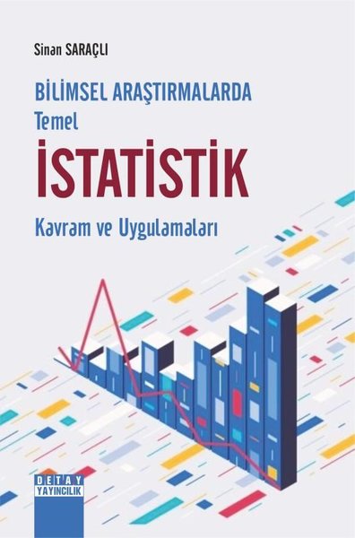 Bilimsel Araştırmalarda Temel İstatistik - Kavram ve Uygulamaları Sina