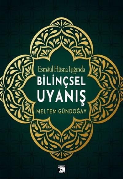 Bilinçsel Uyanış - Esmaül Hüsna Işığında Meltem Gündoğay