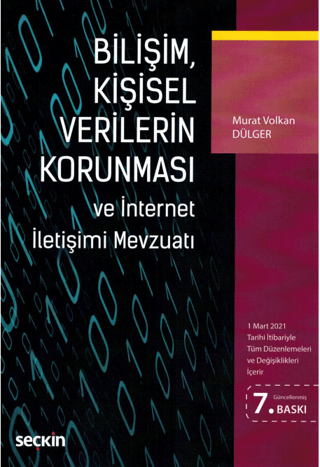 Bilişim, Kişisel Verilerin Korunması ve İnternet İletişimi Mevzuatı Mu