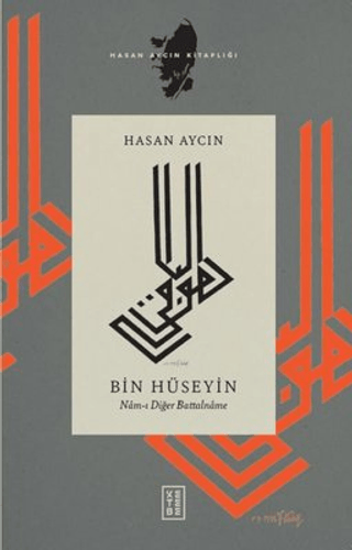 Bin Hüseyin: Nam-ı Diğer Battalname Hasan Aycın