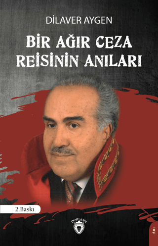 Bir Ağır Ceza Reisinin Anıları Dilaver Aygen