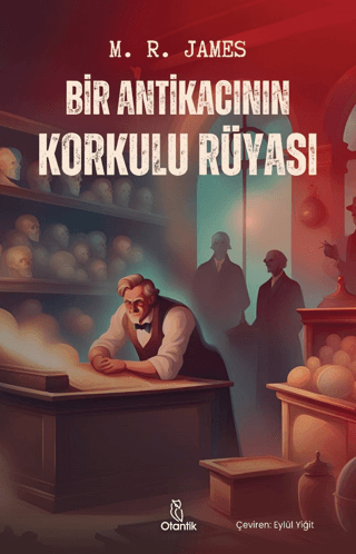 Bir Antikacının Korkulu Rüyası M. R. James