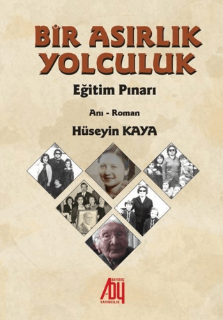 Bir Asırlık Yolculuk Hüseyin Kaya