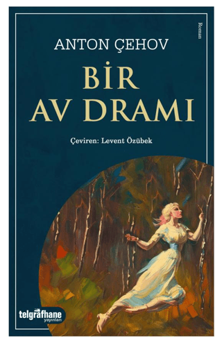 Bir Av Dramı Anton Pavloviç Çehov