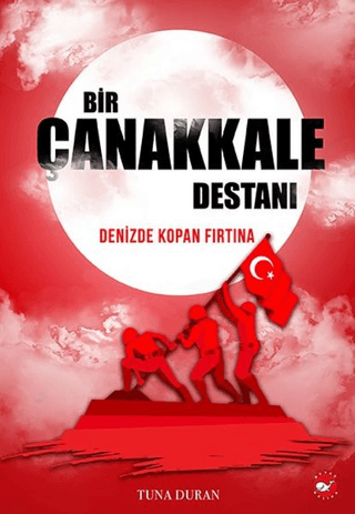 Bir Çanakkale Destanı Tuna Duran