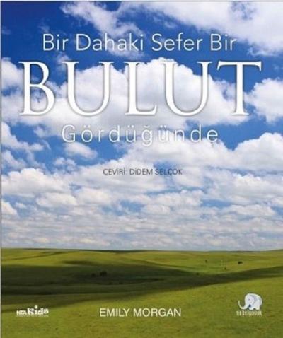 Bir Dahaki Sefer Bir Bulut Gördüğünüzde Emily Morgan