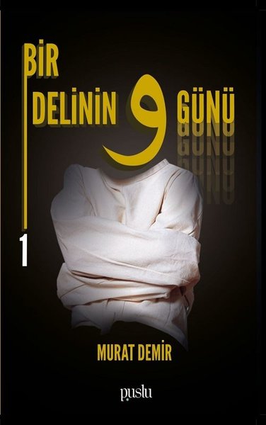 Bir Delinin 9 Günü 1 Murat Demir