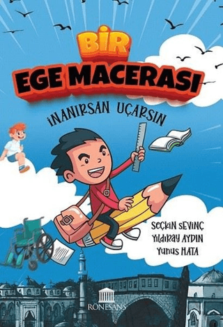 Bir Ege Macerası - İnanırsan Uçarsın Seçkin Sevinç