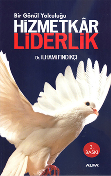 Bir Gönül Yolculuğu - Hizmetkar Liderlik %30 indirimli İlhami Fındıkçı