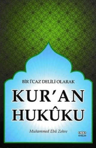 Bir İcaz Delili Olarak Kur'an Hukuku Muhammed Ebu Zehre