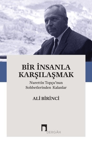 Bir İnsanla Karşılaşmak Ali Birinci