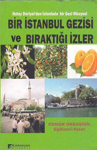 Bir İstanbul Gezisi ve Bıraktığı İzler Osman Onbaşıgil