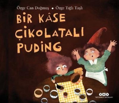 Bir Kase Çikolatalı Puding Özge Can Doğmuş