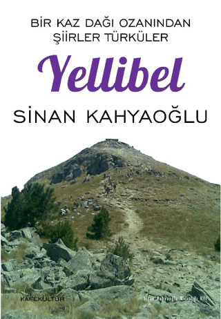 Yellibel-Bir Kaz Dağı Ozanından Şiirler Sinan Kahyaoğlu