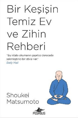 Bir Keşişin Temiz Ev ve Zihin Rehberi Shoukei Matsumoto