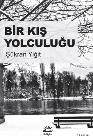 Bir Kış Yolculuğu Şükran Yiğit