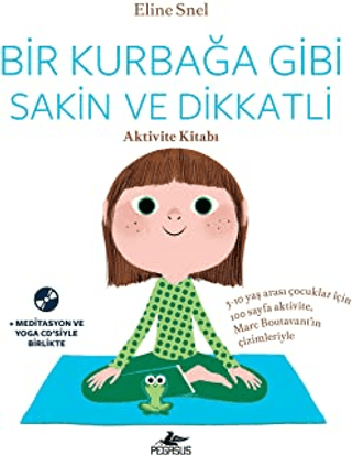 Bir Kurbağa Gibi Sakin ve Dikkatli (Ücretsiz Meditasyon ve Yoga CD'siy