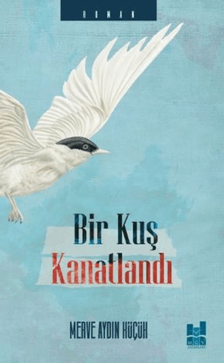 Bir Kuş Kanatlandı Merve Aydın Küçük