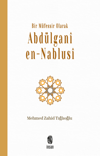 Bir Müfessir Olarak Abdülgani en-Nablusi Mehmed Zahid Tığlıoğlu