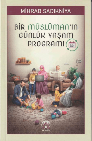 Bir Müslüman’ın Günlük Yaşam Programı Mihrab Sadıkniya