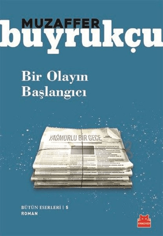 Bir Olayın Başlangıcı Muzaffer Buyrukçu