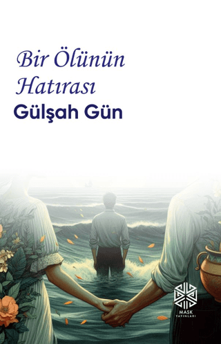 Bir Ölünün Hatırası Gülşah Gün