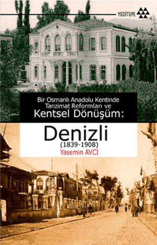 Bir Osmanlı Anadolu Kentinde Tanzimat Reformları ve Kentsel Dönüşüm - 